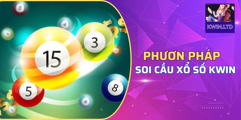 Một số phương pháp soi cầu xổ số Kwin