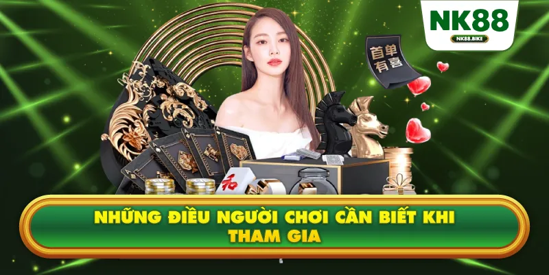 Những điều người chơi cần biết khi tham gia