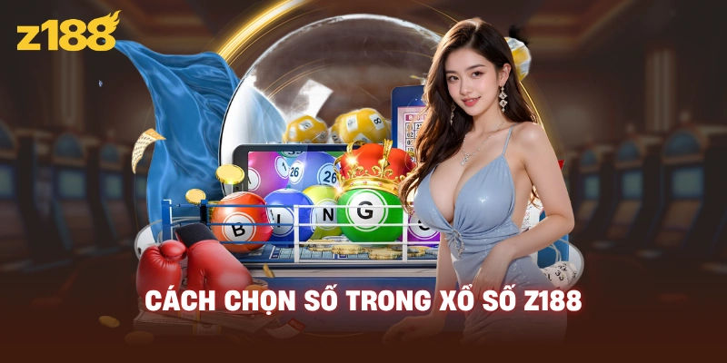 Cách chọn số trong xổ số Z188